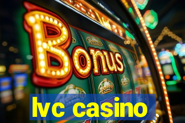 lvc casino